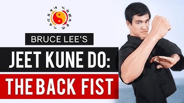 Bruce Lee’s Jeet Kune Do – The Backfist