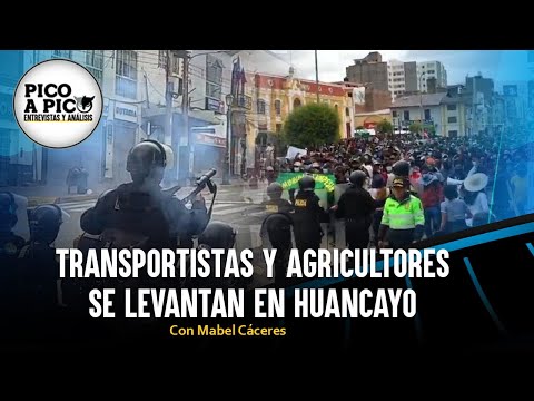 Transportistas y agricultores se levantan en Huancayo  | Pico a Pico