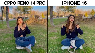 OPPO Reno 14 Pro Vs iPhone 16 Camera Test Comparison 