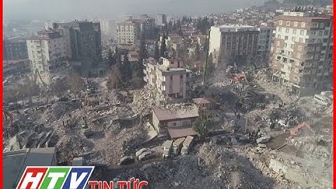 ĐỘNG ĐẤT THỔ NHĨ KỲ VÀ SYRIA: SỐ NGƯỜI THIỆT MẠNG VƯỢT NGƯỠNG 41.000 | HTV TIN TỨC