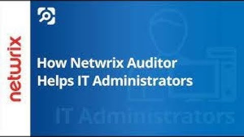 Netwrix Auditor To Help IT Managers To Mitigate IT Risk