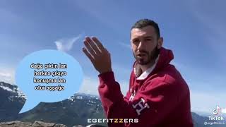 dağa çıktın lan herkes çıkıyo sen çıktın mı? ege fitness