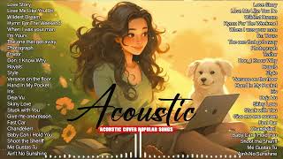 Best Acoustic Songs Cover 💖 Acoustic Cover Popular Songs 💖 Top Hits Acoustic Music 2024