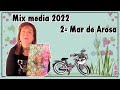 🎨MIX MEDIA ART primera hojita Febrero Mar de Arosa