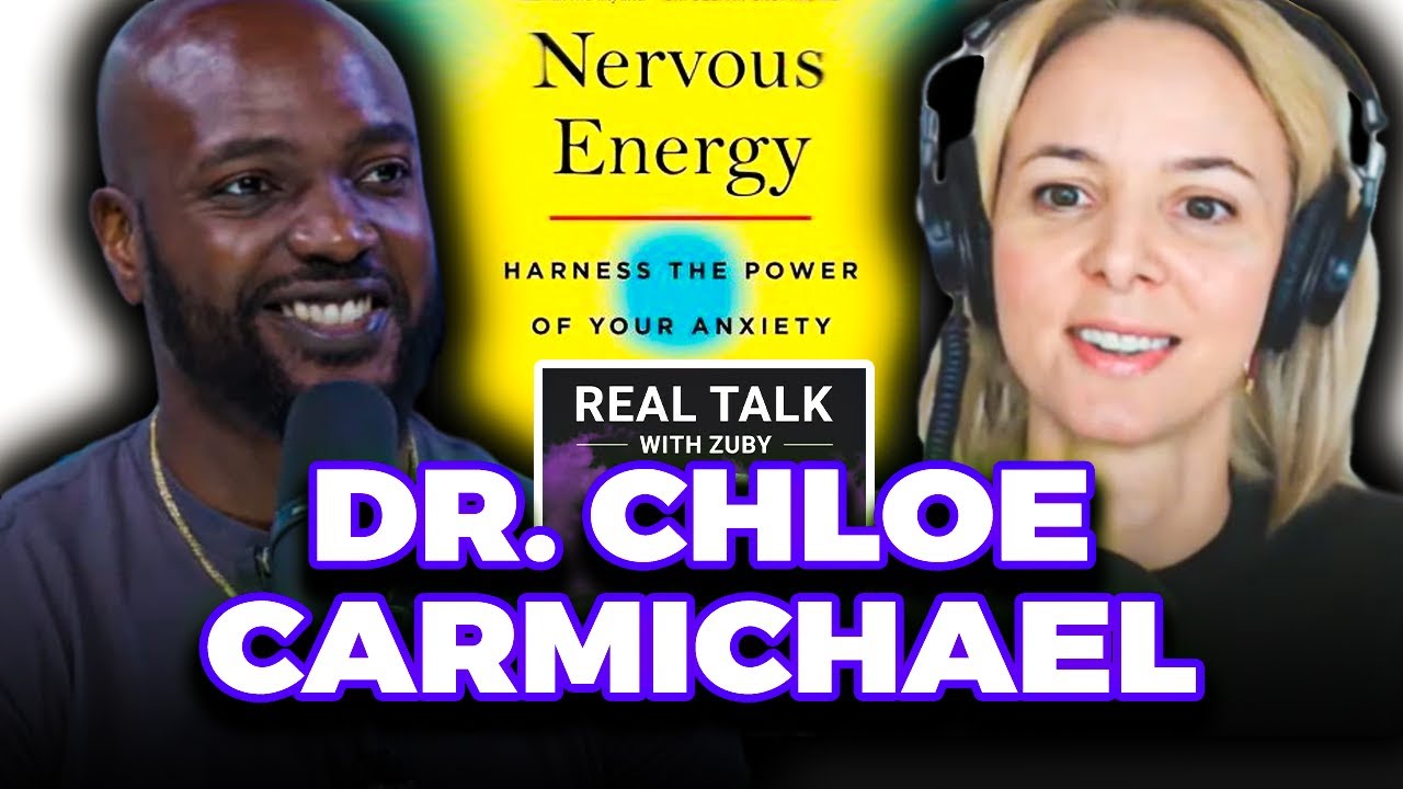 How to Harness the Power of Your Anxiety – Dr. Chloe Carmichael | Real Talk With Zuby Ep. 282