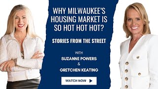 Why Milwaukee’s Housing Market is so Hot Hot Hot?