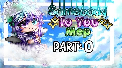 [☁️] Somebody To You [☁️] MEP || [OPEN] {Read Description} #Somebodyforgitu