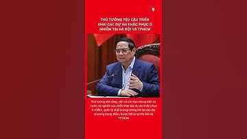 Thủ tướng yêu cầu triển khai các dự án khắc phục ô nhiễm tại Hà Nội và TPHCM