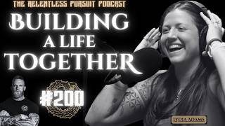 Lydia Adams | 200 Episodes, Marriage, Parenthood & Building A Life Together