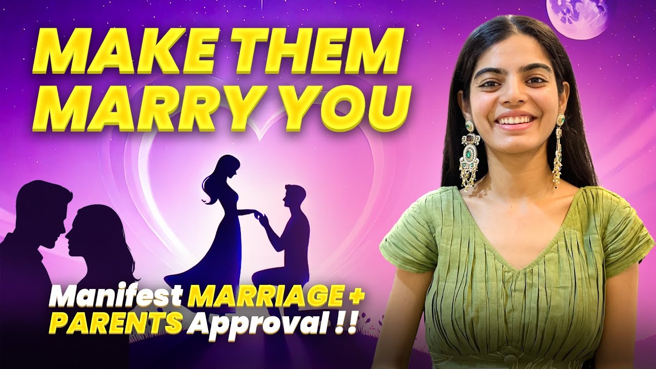 Manifest marriage with your person 🫂+ Family approval 💯| Instant proposal ♥️