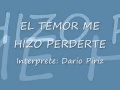 Darío Píriz El temor me hizo perderte