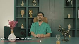 Botoks Nerelere Uygulanır? Dr Mustafa Ünal Apex Clinic