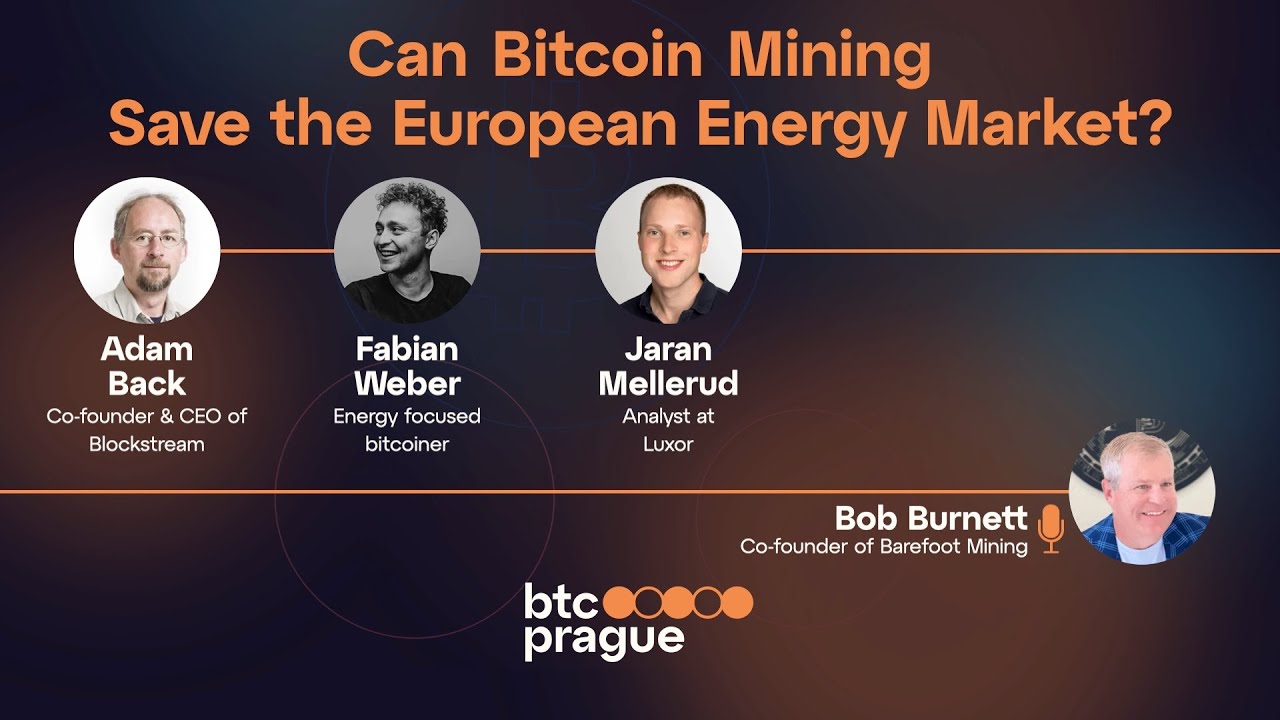 Can Bitcoin Mining Save Europe? w/ Adam Back, Fabian Weber, Jaran Mellerud  & Bob Burnett