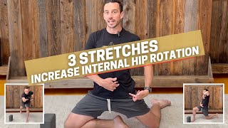 3 Stretches to Improve Internal Hip Rotation (Fix Hip Pain)