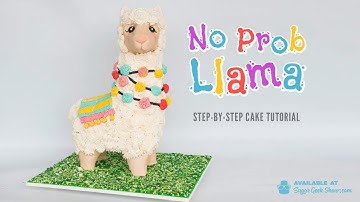 NEW ONLINE COURSE - No Prob Llama Sculpted Cake - On Sugar Geek Show