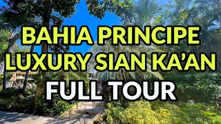 🌴🌴 BAHIA PRINCIPE LUXURY SIAN KA'AN FULL TOUR