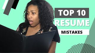 10 Things Youre Doing Wrong With Your Resume - Top Resume Mistakes