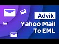 How to Save Yahoo Emails as EML Files in Bulk? - Advik Software