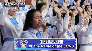 Video thumbnail of "JMCIM | In The Name of the LORD | Singles Choir | October 23, 2022"