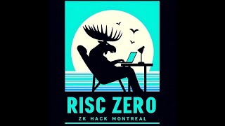 ZK Hack Montréal: Risc Zero - Boundless On-chain Execution using Proven Off-chain Coprocessing