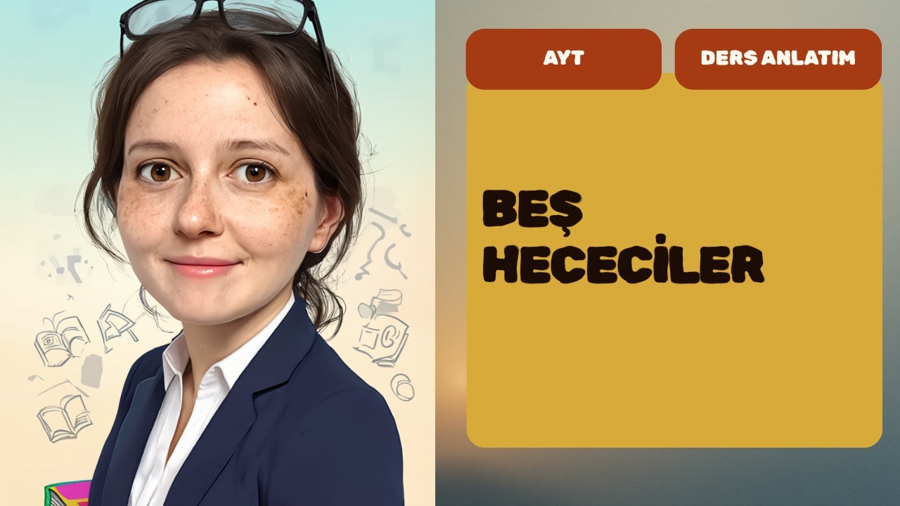 BEŞ HECECİLER 2025-2026 TAM KONU ANLATIMI