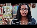 Land of Love and Drowning by Tiphanie Yanique | Book Review