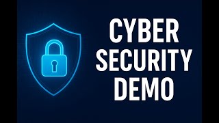 Cyber Security Demo: Protecting Data in the Digital Age 🔐 | 2025 Guide