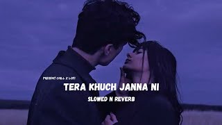 Tera Khuch Janna Ni - Harinder Sandhu || Slowed Reverb | #harindersandhu #slowedandreverb