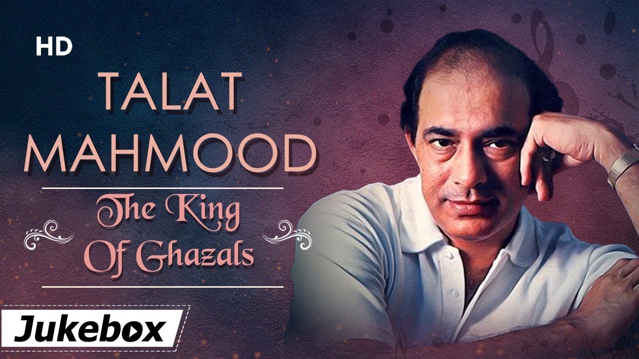 Talat Mahmood The King Of Ghazals  One Stop Jukebox       Filmi Gaane