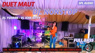 LULO NONSTOP DJ VIRAL BERSAMA DJ YUSRAN-VOC. ICHA KITTY BY FAT33 AUDIO-LOK. POHARA KEC. SAMPARA