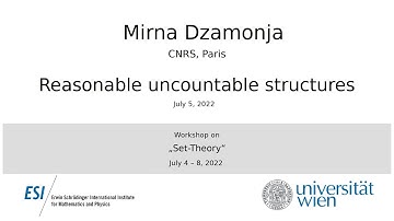 Mirna Dzamonja - Reasonable uncountable structures