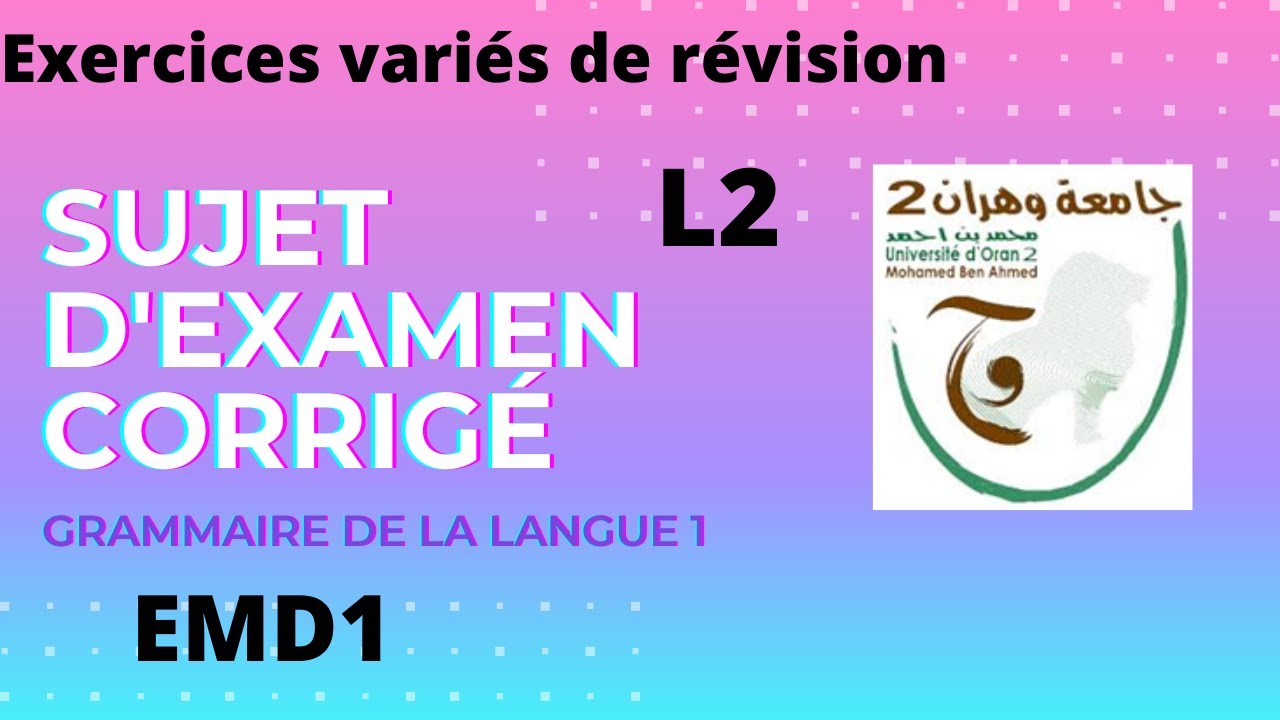 Modèle de sujet d'examen EMD1 L2 avec corrigé. Licence de français. Grammaire de la langue d'étude.