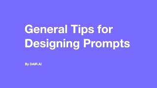 General Tips for Designing Prompts