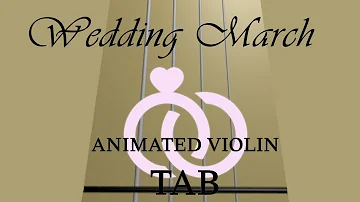 Wedding March (Mendelssohn) - Animated Violin Tab