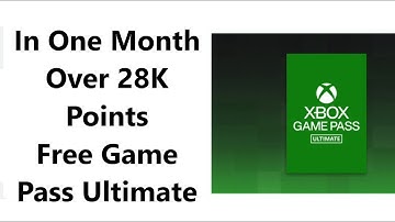 In One Month Over 28K Points With Microsoft Rewards Program. Free XBOX Game Pass Ultimate.