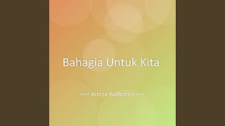 Bahagia Untuk Kita