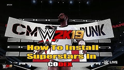 WWE 2K19 How To Install Superstars Codex