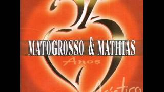 Matogrosso & Mathias - Espinhos Da Vida (Acústico)