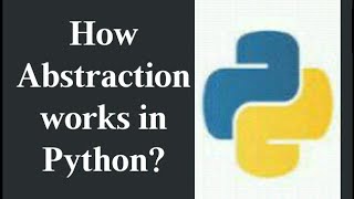 How Abstraction is Achieved in Python 