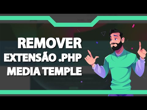 Como remover o  php da URL do site na Media temple – rápido e fácil – 2022