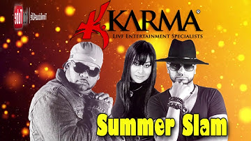 Karma: Hunter ft Nisha B & Ravi B - Summer Slam