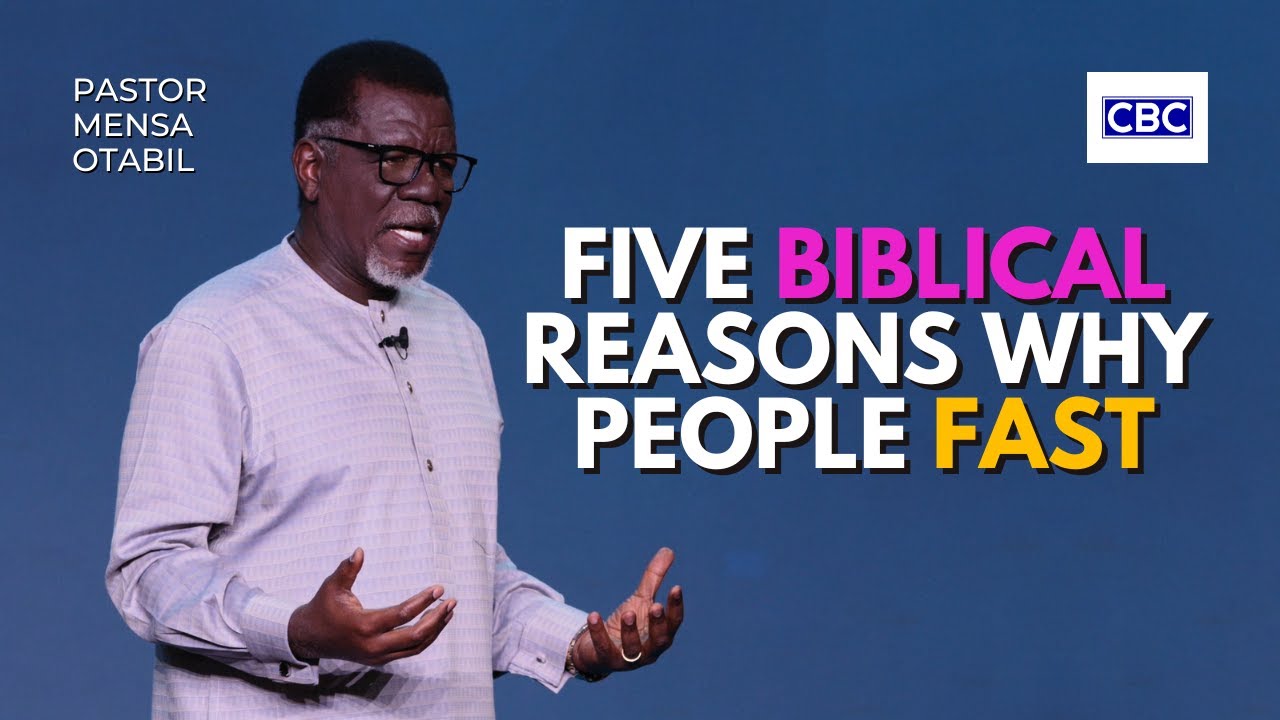 Five Biblical Reasons Why People Fast || Pastor Mensa Otabil