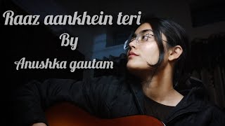 |Raaz aankhein teri| Anushka gautam| short guitar cover|