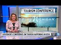 Governor's conference on tourism happening in Kalamazoo