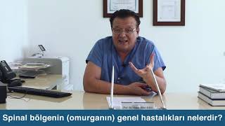 Omurganın Genel Hastalıkları Nelerdir? Prof. Dr. Ahmet Hilmi Kaya