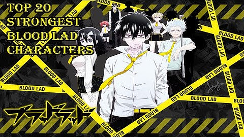 Top Strongest Blood Lad Characters