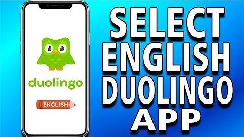 How To Select English In Duolingo App (full guide)
