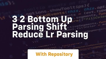 3 2 bottom up parsing shift reduce lr parsing