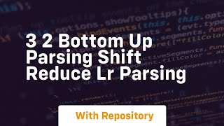 3 2 bottom up parsing shift reduce lr parsing