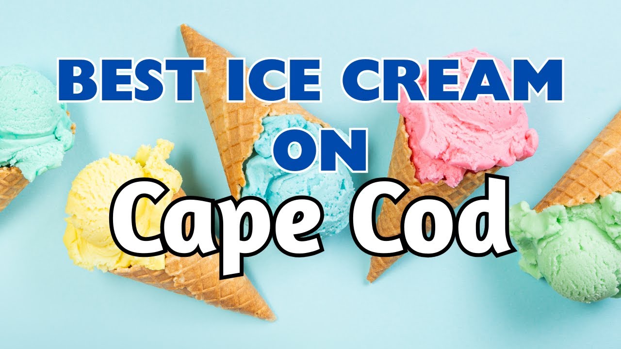 Best Ice Cream on Cape Cod | Tip-to-Tip Tour from Falmouth to Provincetown